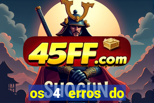 os 4 erros do jovem rico